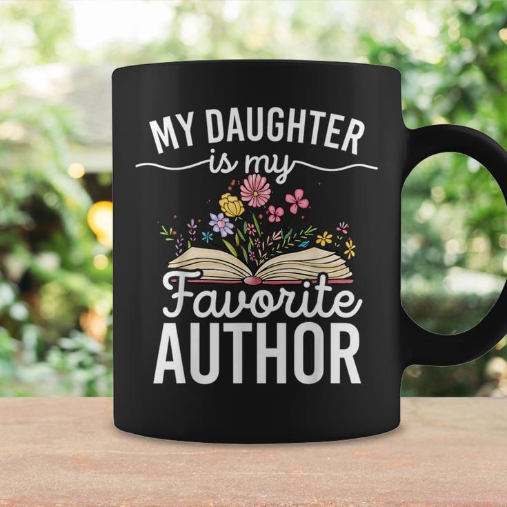 My Daughter Is My Favorite Author Support Book Writer Graphic Print Coffee Mug Gifts ideas