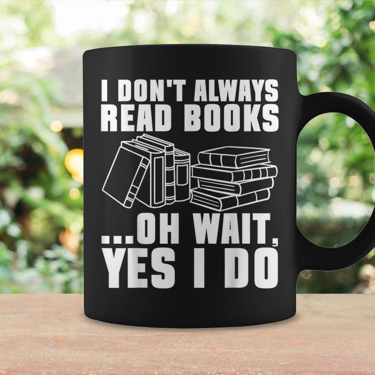 I Don't Always Read Books Bookworm Reading Graphic Print Coffee Mug Gifts ideas