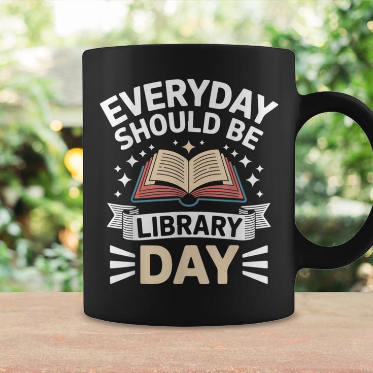 Everyday Should Be Library Day Book Fun Graphic Print Coffee Mug Gifts ideas