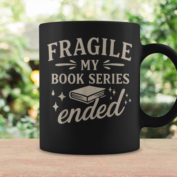 Fragile My Book Series Ended Reading Graphic Print Coffee Mug Gifts ideas