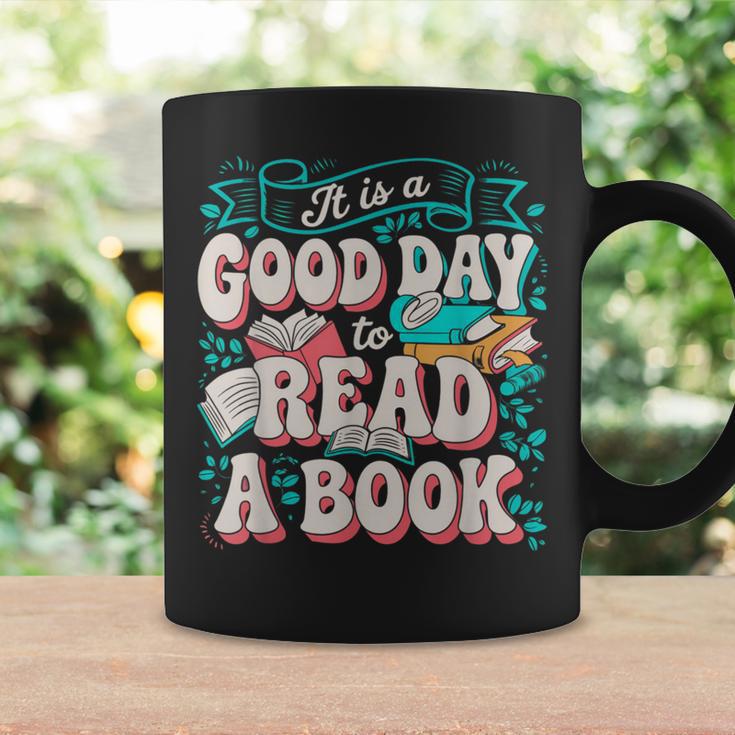 It Is A Good Day To Read A Book Reading Lovers Men Women Graphic Print Coffee Mug Gifts ideas It Is A Good Day To Read A Book Reading Lovers Men Women Graphic Print Coffee Mug Gifts ideas