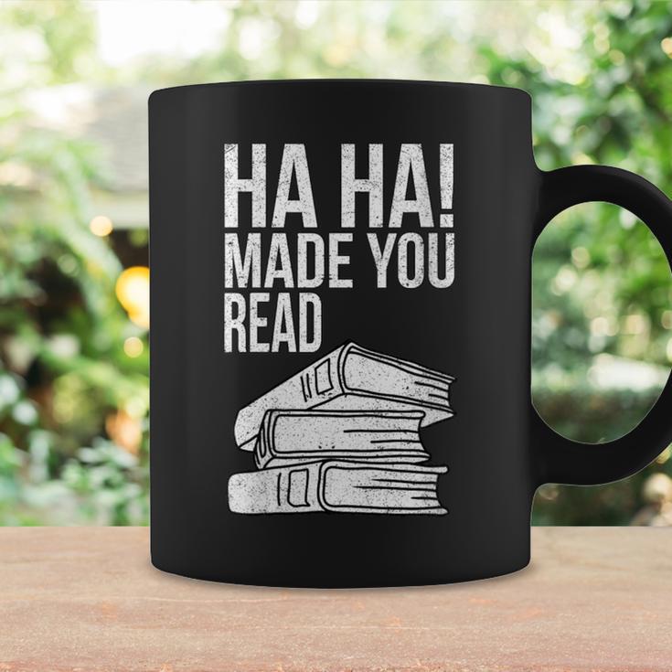Ha Ha Made You Read Teacher Reading Book Lover Graphic Print Coffee Mug Gifts ideas