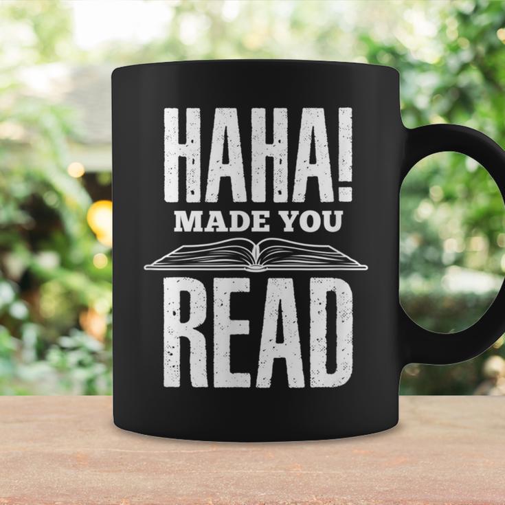 Haha Made You Read Reading Teacher Book Reader For Men Women Graphic Print Coffee Mug Gifts ideas Haha Made You Read Reading Teacher Book Reader For Men Women Graphic Print Coffee Mug Gifts ideas