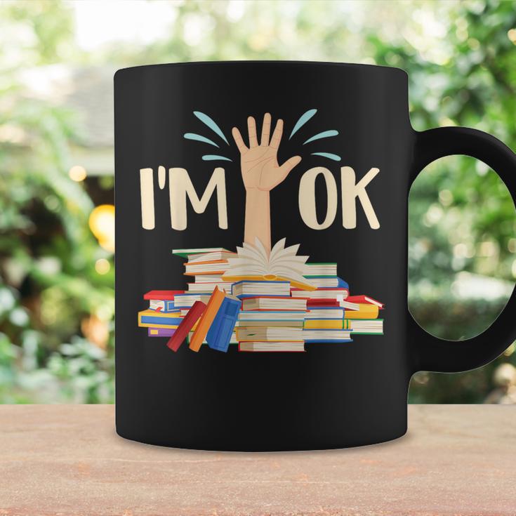 I'm Ok Book Lover Bookworm Bibliophilia Librarian Library Graphic Print Coffee Mug Gifts ideas I'm Ok Book Lover Bookworm Bibliophilia Librarian Library Graphic Print Coffee Mug Gifts ideas