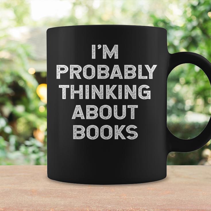 I'm Probably Thinking About Books Lover Worm Quote Fun Graphic Print Coffee Mug Gifts ideas I'm Probably Thinking About Books Lover Worm Quote Fun Graphic Print Coffee Mug Gifts ideas