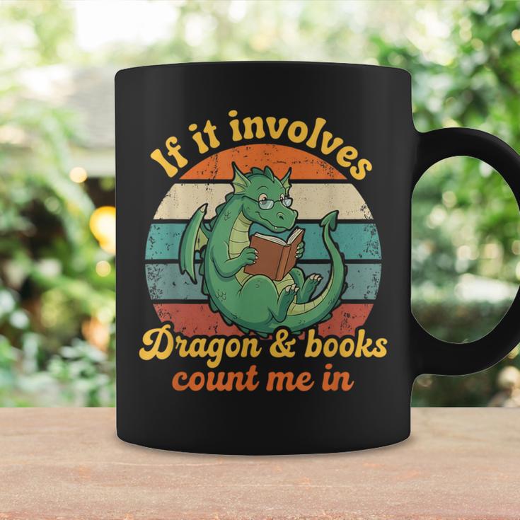 If It Involves Dragon And Books Count Me In Shirts Sarcastic Graphic Print Coffee Mug Gifts ideas
