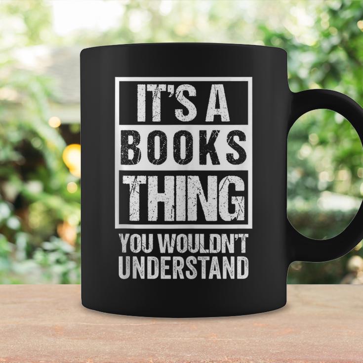 It's A Books Thing You Wouldn't Understand Reader Graphic Print Coffee Mug Gifts ideas