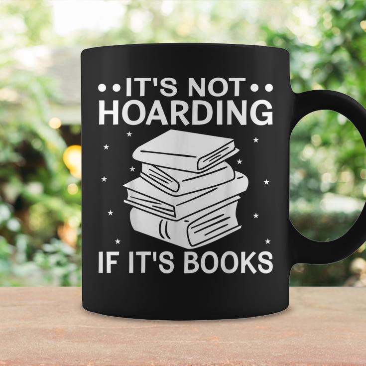 It's Not Hoarding If It's Books In Book Lover Avid Reader Graphic Print Coffee Mug Gifts ideas