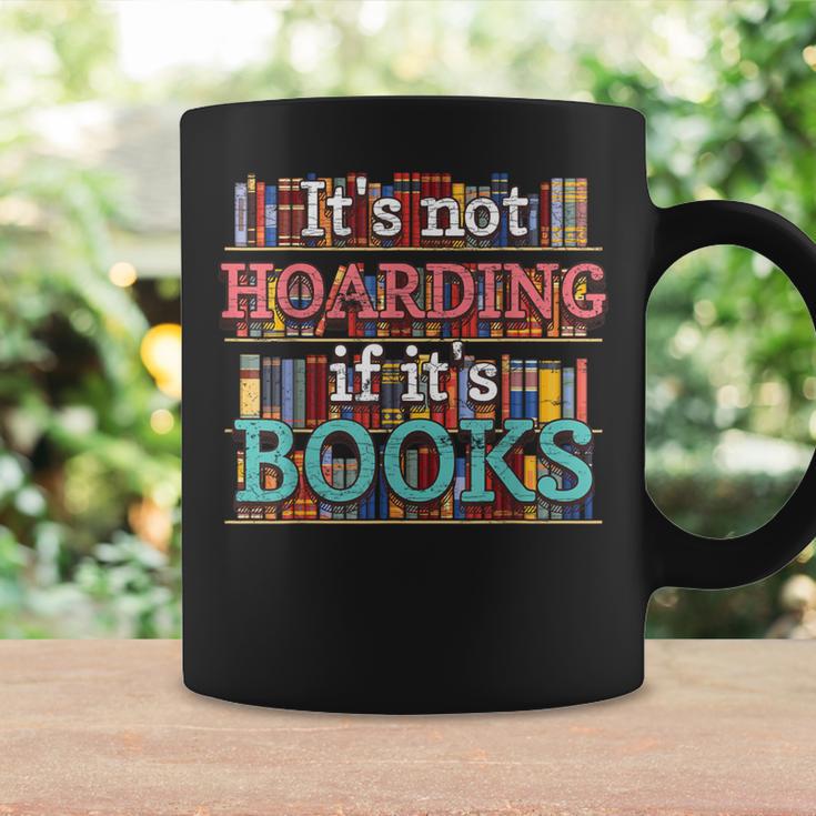 Its Not Hoarding If Its Books Hoarder Bookish Bookshelf Graphic Print Coffee Mug Gifts ideas