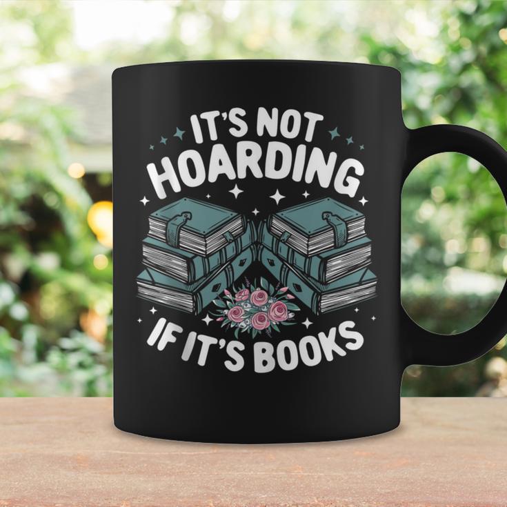 It's Not Hoarding If It's Books Reading Lover Bookworm Graphic Print Coffee Mug Gifts ideas