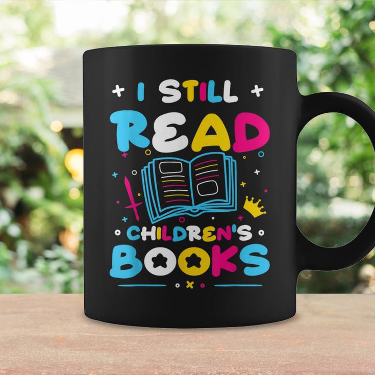 Kindergarten Teacher I Still Read Childrens Books Graphic Print Coffee Mug Gifts ideas
