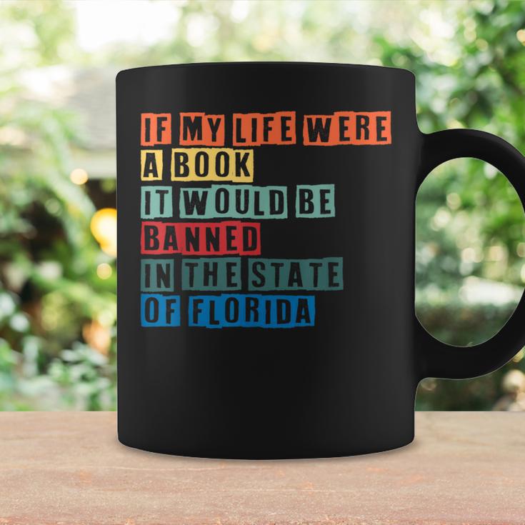 If My Life Was A Book It Would Be Banned In Florida Graphic Print Coffee Mug Gifts ideas