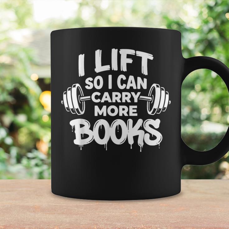 Lift So I Can Carry More Books Book Lover Gym Fitness Graphic Print Coffee Mug Gifts ideas