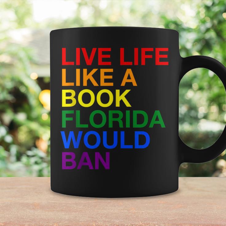 Live Life Like A Book Florida Would Ban Pride Slogan Graphic Print Coffee Mug Gifts ideas