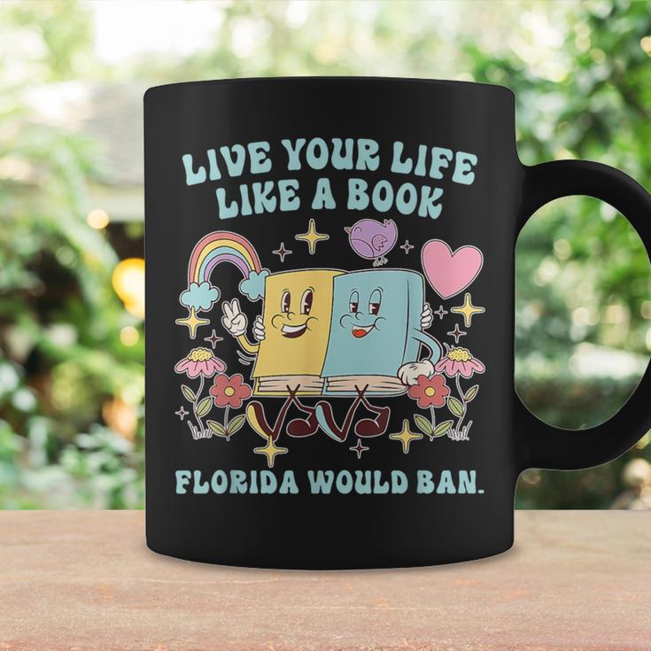 Live Your-Life Like A Book Florida Would Ban Graphic Print Coffee Mug Gifts ideas