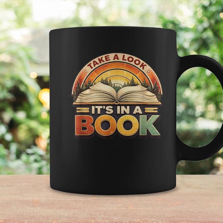 Take A Look It's In A Book Motivating Teachers Bookworms Graphic Print Coffee Mug Gifts ideas