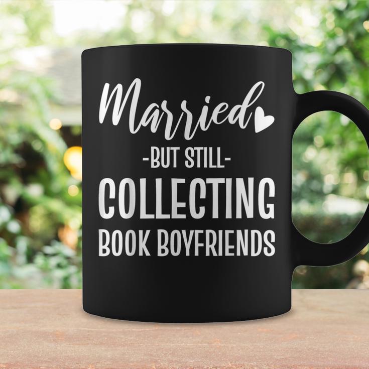 Married But Still Collecting Book Boyfriends Avid Reader Graphic Print Coffee Mug Gifts ideas