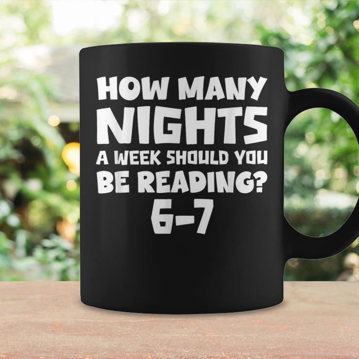 How Many Nights A Week Should You Be Reading 6-7 Book Lover Graphic Print Coffee Mug Gifts ideas