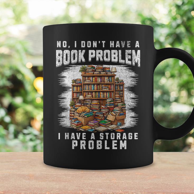 No I Don't Have A Book Problem I Have A Storage Problem Graphic Print Coffee Mug Gifts ideas
