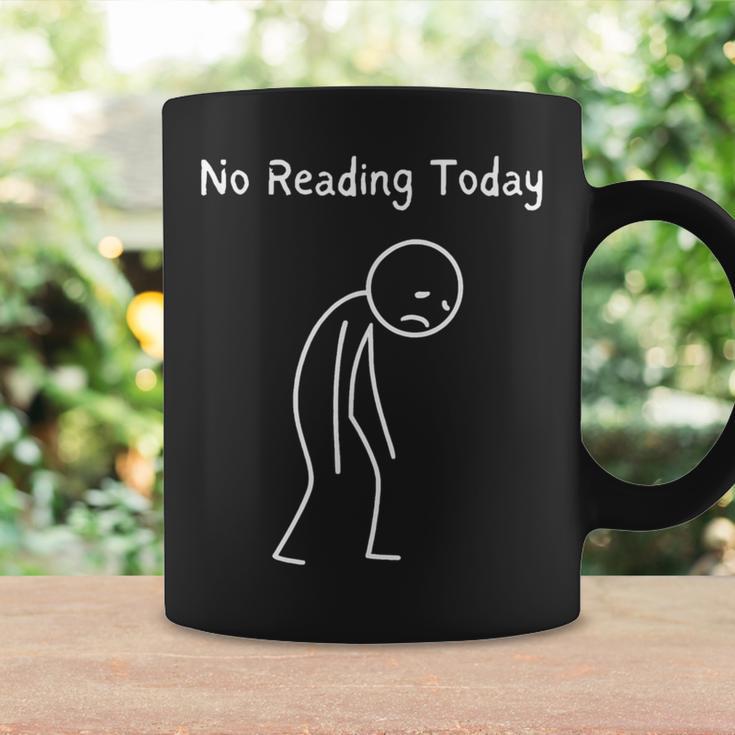 No Reading Today Book Lover Reader Bookworm Sad Stickman Graphic Print Coffee Mug Gifts ideas