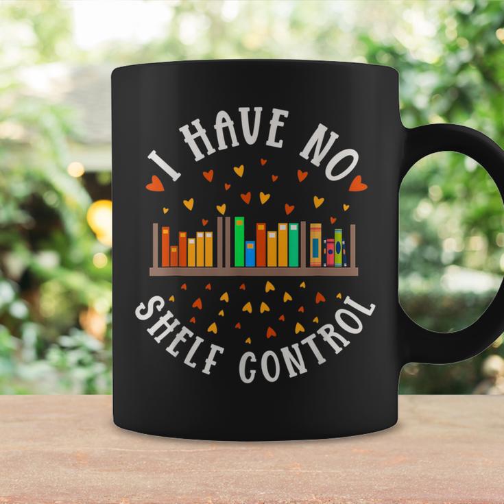Have No Shelf Control Books Lover Bookworm Reader Reading Graphic Print Coffee Mug Gifts ideas