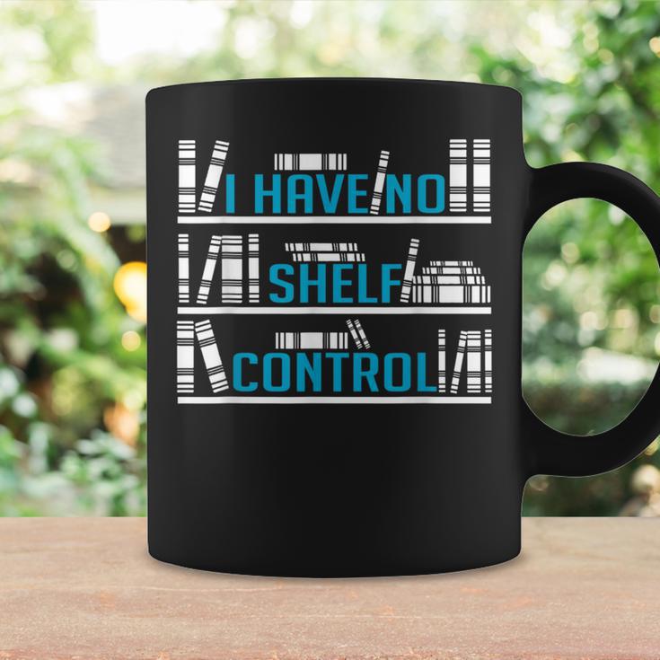 I Have No Shelf Control Readers And Book Lovers Graphic Print Coffee Mug Gifts ideas I Have No Shelf Control Readers And Book Lovers Graphic Print Coffee Mug Gifts ideas