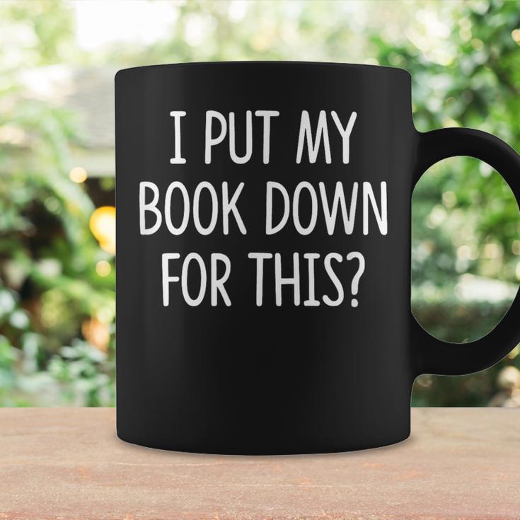 I Put My Book Down For This Graphic Print Coffee Mug Gifts ideas