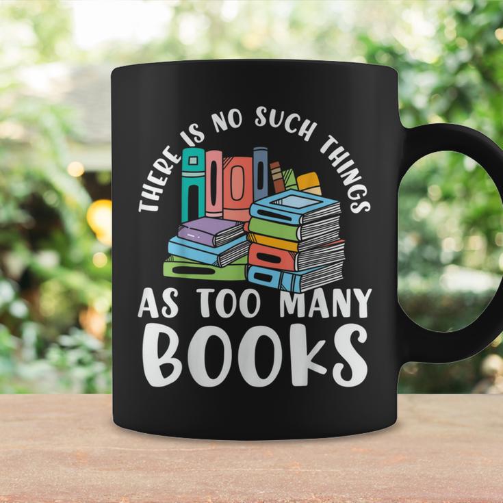 There Is No Such Things As Too Many Books Book Reading Graphic Print Coffee Mug Gifts ideas There Is No Such Things As Too Many Books Book Reading Graphic Print Coffee Mug Gifts ideas