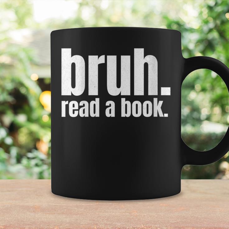 Read A Book Bruh English Teacher Reading Literature Graphic Print Coffee Mug Gifts ideas Read A Book Bruh English Teacher Reading Literature Graphic Print Coffee Mug Gifts ideas