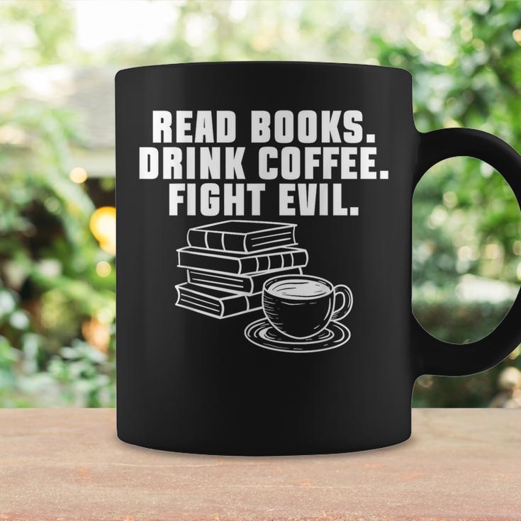 Read Books Drink Coffee Fight Evil Bookworm Reading Graphic Print Coffee Mug Gifts ideas