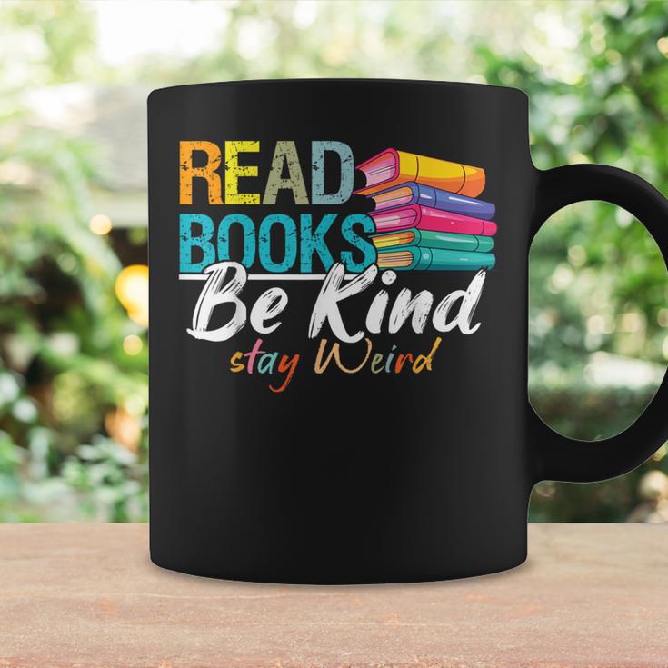 Read Books Be Kind Stay Weird Booklover And Book Reader Graphic Print Coffee Mug Gifts ideas