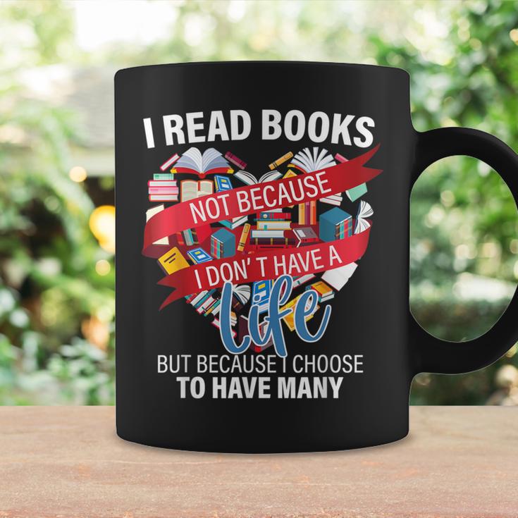 i Read Books Not Because i Don't Have a Life Reading Library Graphic Print Coffee Mug Gifts ideas