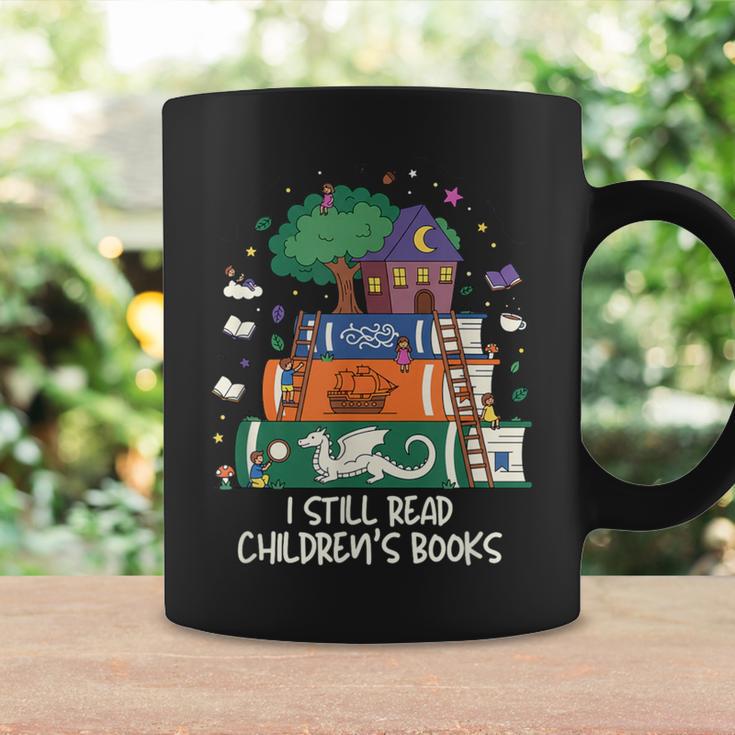 I Still Read Children's Books Fantasy Storybook Reader Graphic Print Coffee Mug Gifts ideas I Still Read Children's Books Fantasy Storybook Reader Graphic Print Coffee Mug Gifts ideas