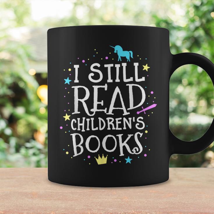 I Still Read Children's Books School Teacher Nerd Librarian For Men Women Girls Kids Graphic Print Coffee Mug Gifts ideas I Still Read Children's Books School Teacher Nerd Librarian For Men Women Girls Kids Graphic Print Coffee Mug Gifts ideas