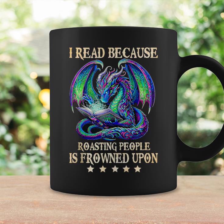 I Read Because Roasting People Is Frowned Upon Dragons Books Graphic Print Coffee Mug Gifts ideas
