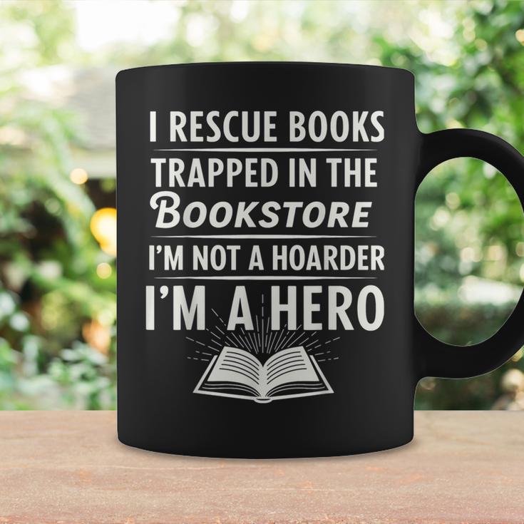 I Rescue Books Trapped In The Bookstore I’m Not A Hoarder Graphic Print Coffee Mug Gifts ideas I Rescue Books Trapped In The Bookstore I’m Not A Hoarder Graphic Print Coffee Mug Gifts ideas