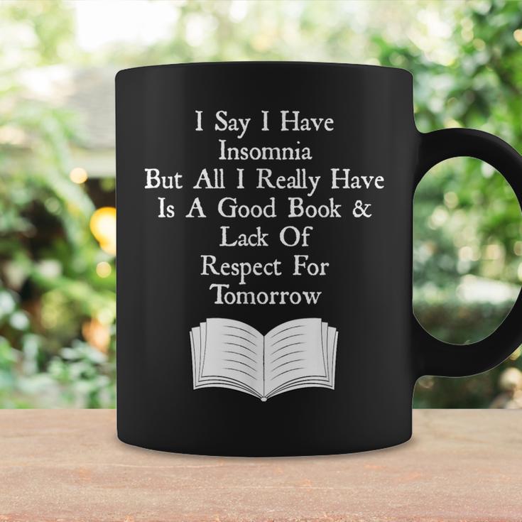 I Say I Have Insomnia But All I Have Is A Good Book Graphic Print Coffee Mug Gifts ideas