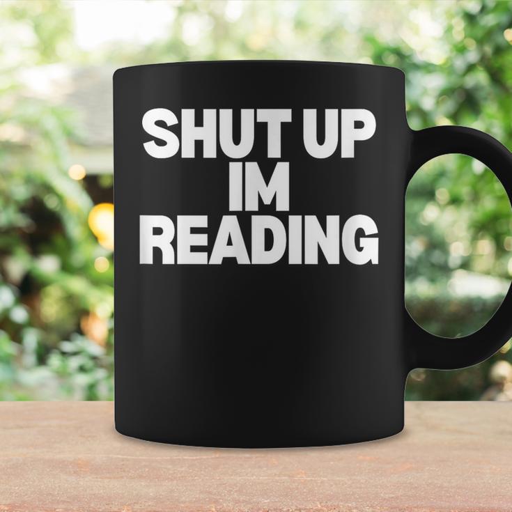 Shut Up I'm Reading Book Club Graphic Print Coffee Mug Gifts ideas Shut Up I'm Reading Book Club Graphic Print Coffee Mug Gifts ideas