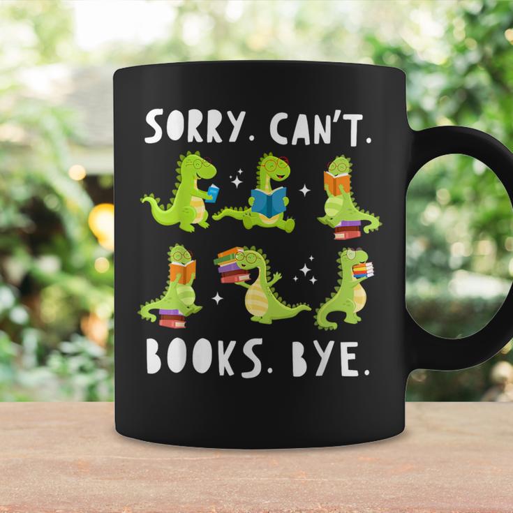 Sorry Can't Books Bye Dinosaur Librarian Bookworm Teacher Graphic Print Coffee Mug Gifts ideas