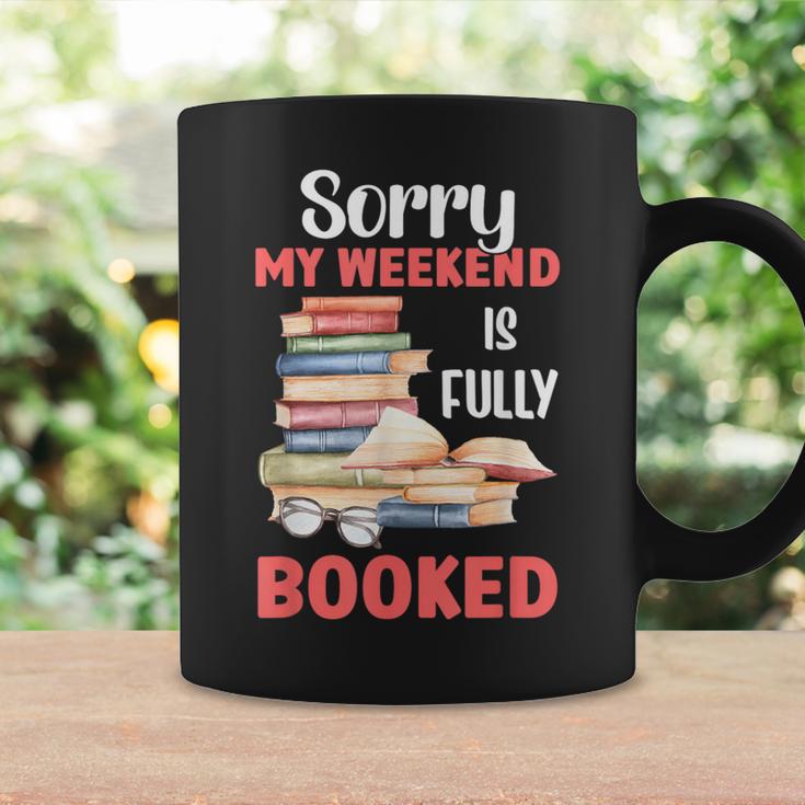 Sorry My Weekend Is Fully Booked Reading Bookworm Book Graphic Print Coffee Mug Gifts ideas