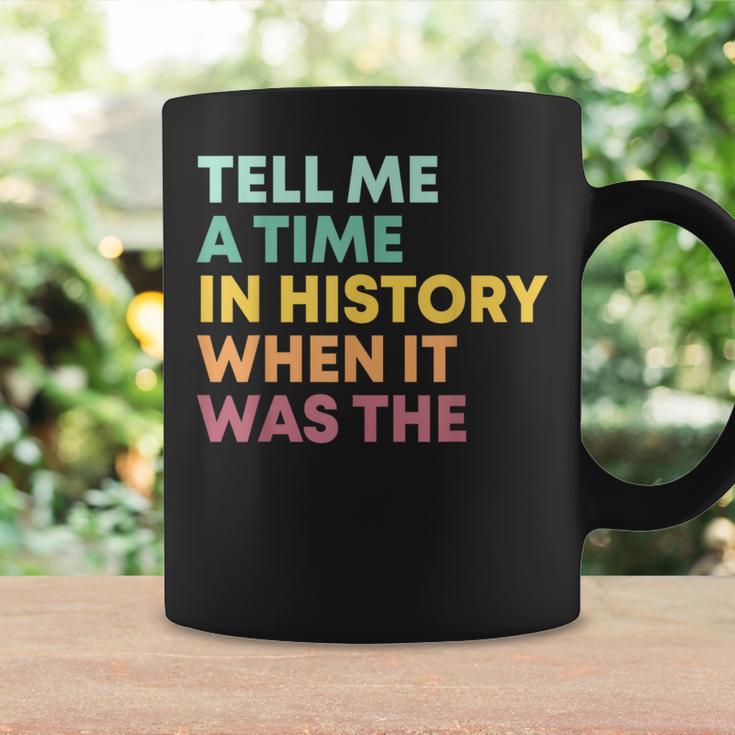 Tell Me A Time In History When It Was The Banned Books Graphic Print Coffee Mug Gifts ideas