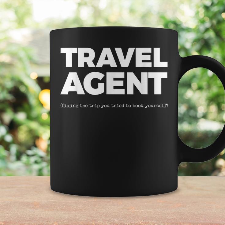 Travel Agent Fixing The Trip You Tried To Book Yourself Graphic Print Coffee Mug Gifts ideas