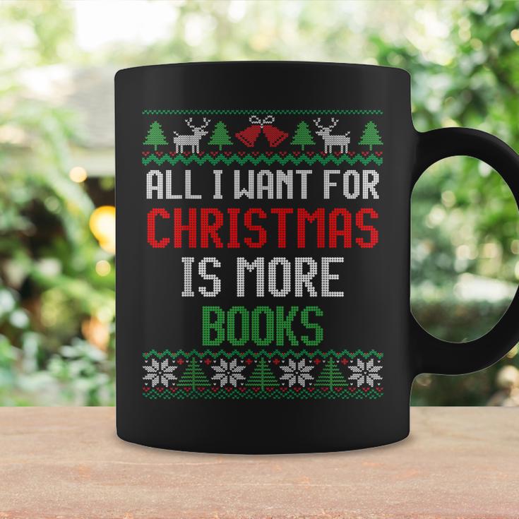 All I Want Is More Books & Reading Lover Ugly Christmas Graphic Print Coffee Mug Gifts ideas All I Want Is More Books & Reading Lover Ugly Christmas Graphic Print Coffee Mug Gifts ideas
