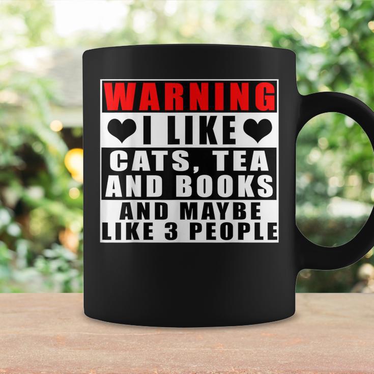 Warning I Like Cats Tea And Books And Maybe Like 3 People Graphic Print Coffee Mug Gifts ideas