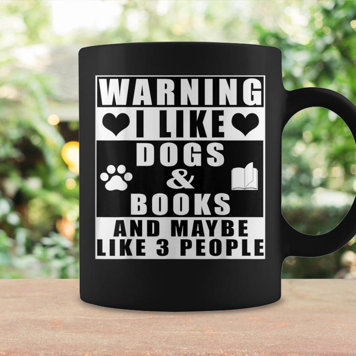 Warning I Like Dogs And Books And Maybe Like 3 People Graphic Print Coffee Mug Gifts ideas