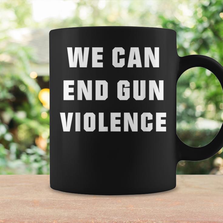 We Can End Guniolence アンチガンプロテストtシャツ 十分なシャツ コーヒーマグ ギフトのアイデア