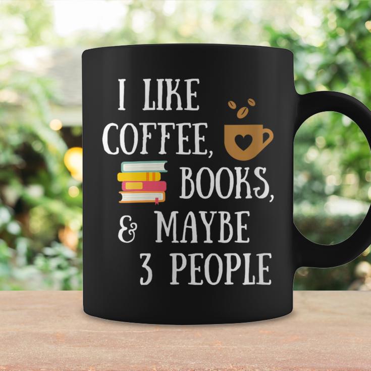 Women's Reader Quote I Like Coffee Books & Maybe 3 People Reading Graphic Print Coffee Mug Gifts ideas