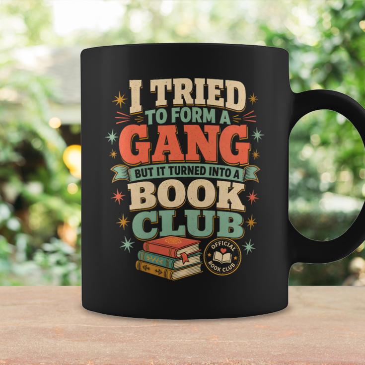 Women's I Tried To Form A Gang But It Turned Into A Book Club Graphic Print Coffee Mug Gifts ideas