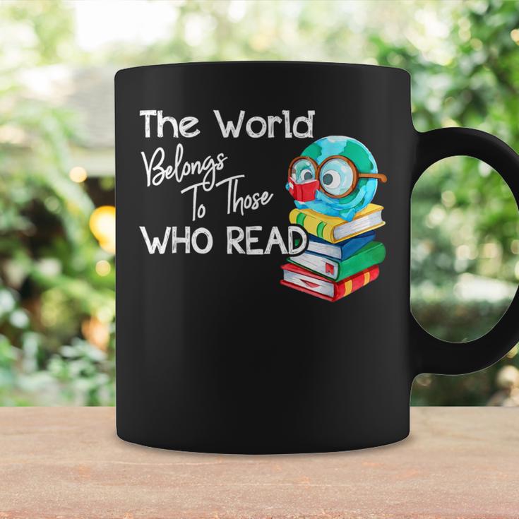 World Belongs To Those Who Read Book Reading Lovers Bookish Graphic Print Coffee Mug Gifts ideas