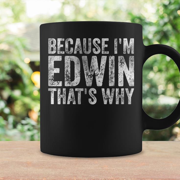 面白い名前入りシャツ Because I'm Edwin That's Why コーヒーマグ ギフトのアイデア